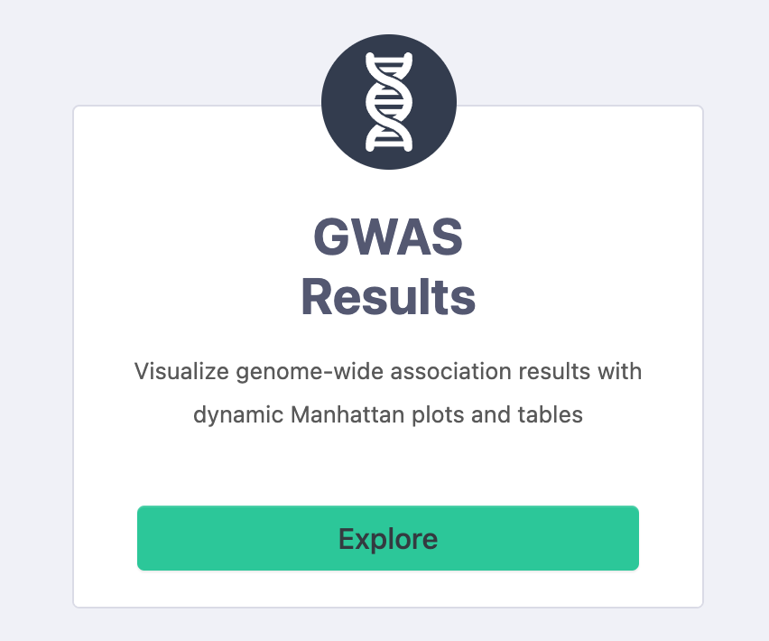 GWAS Results: Visualize genome-wide association results with dynamic Manhattan plots and tables.