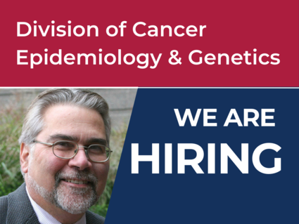 Division of Cancer Epidemiology & Genetics: We are hiring.