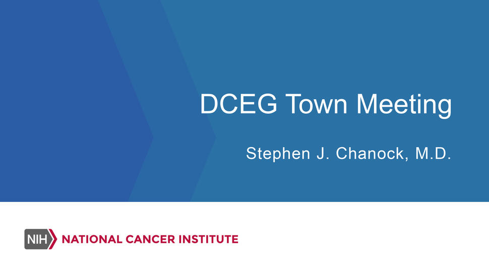 Text reads: DCEG Town Meeting, Stephen J. Chanock, M.D., National Cancer Institute