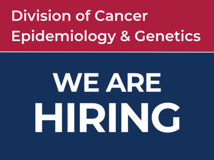 We are hiring! Division of Cancer Epidemiology & Genetics
