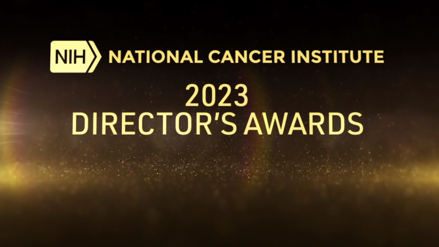 Text reads: NIH National Cancer Institute 2023 Director's Awards