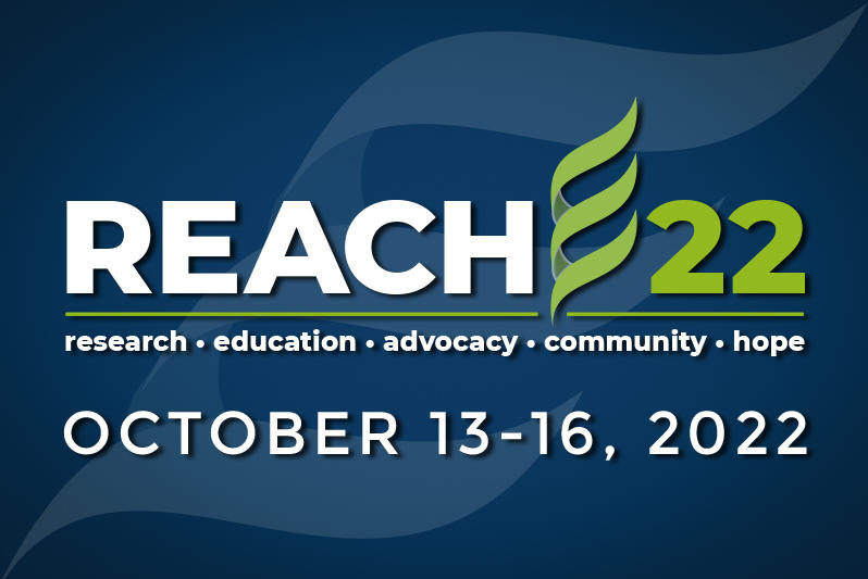 REACH22: Research, education, advocacy, community, hope. October 13-16, 2022.